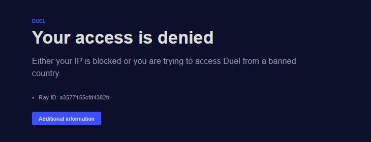 Duel.com geo-block page reading Your access is denied, either your IP is blocked or you are trying to access Duel from a banned country, with a Cloudflare Ray ID